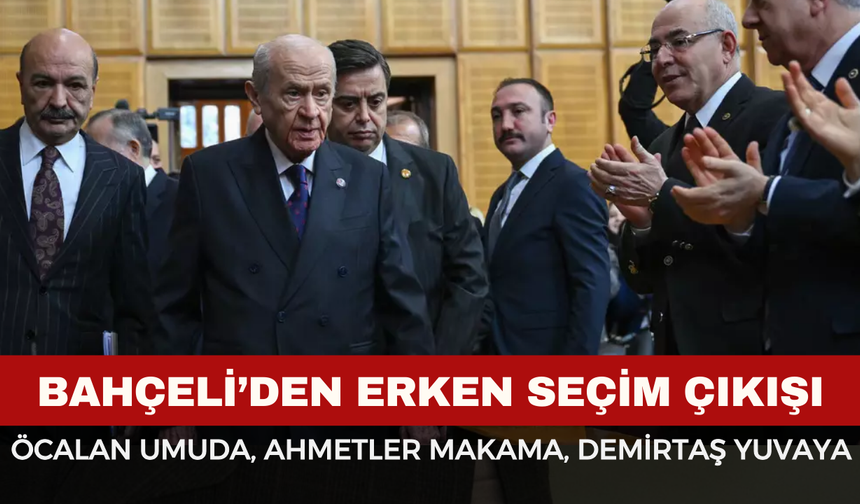Son Dakika | Bahçeli’den Gündem Yaratan Açıklamalar: “Terörsüz Türkiye” Vurgusu ve Erken Seçim Mesajı