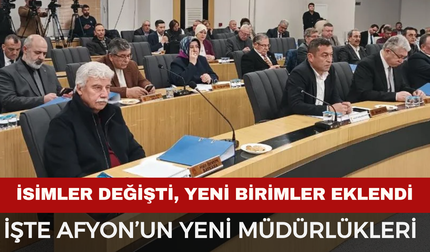 Afyonkarahisar Belediyesi'nde Değişim: Yeni Müdürlükler Kuruldu