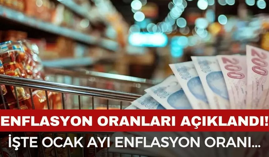 Ocak ayı enflasyon oranı açıklandı: 2026 Ocak ayı enflasyon oranı yüzde kaç oldu?