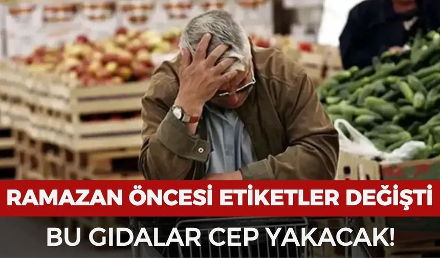 Ramazan’a sayılı günler kala temel gıdada etiketler değişti