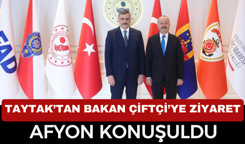 Milletvekili Taytak, Bakan Çiftçi'yi Ziyaret Etti