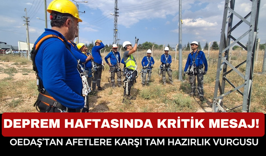 OEDAŞ’tan Afetlere Karşı Tam Hazırlık Vurgusu