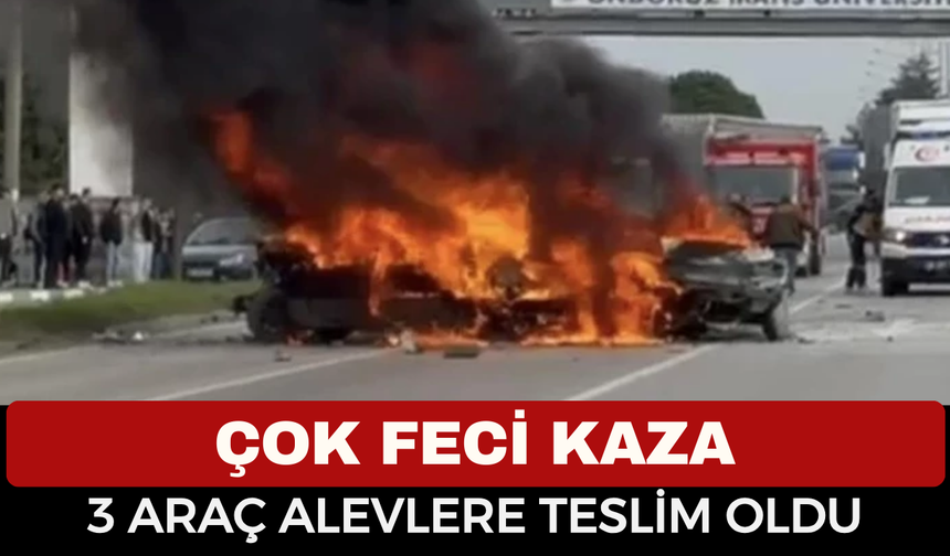 Feci Zincirleme Kaza: 3 Otomobil Alev Alev Yandı, 4 Kişi Yaralandı!