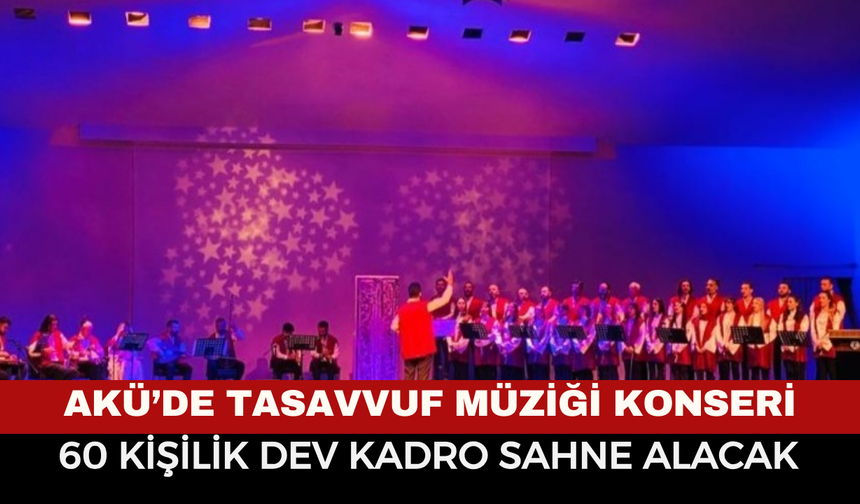 AKÜ’de Ramazan’a Özel Tasavvuf Müziği Konseri