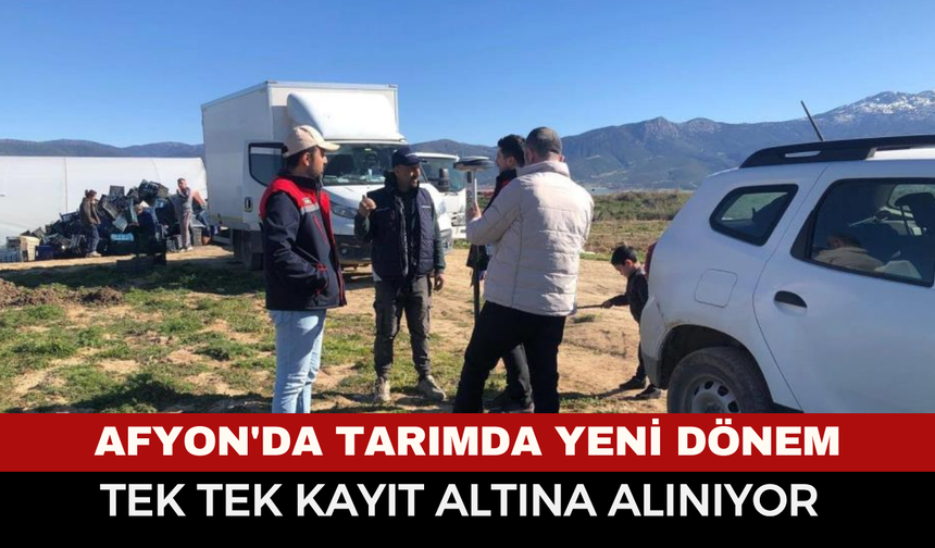 Afyon'da tarımda yeni dönem başladı