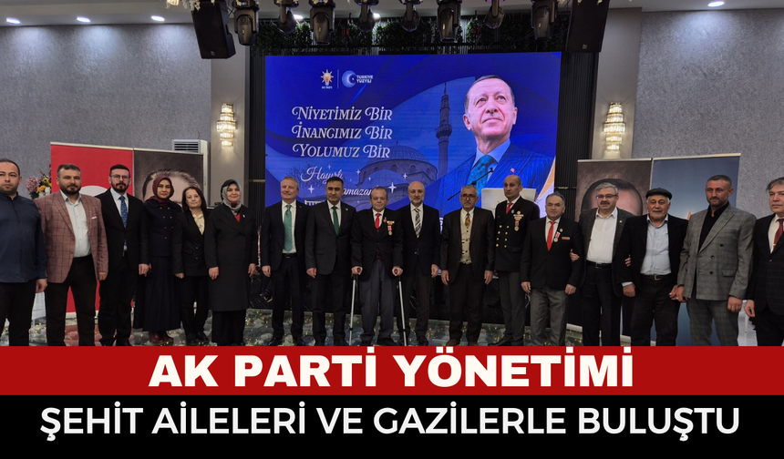 AK Parti Afyonkarahisar’da Şehit ve Gazi Aileleriyle İftar Sofrasında Buluştu