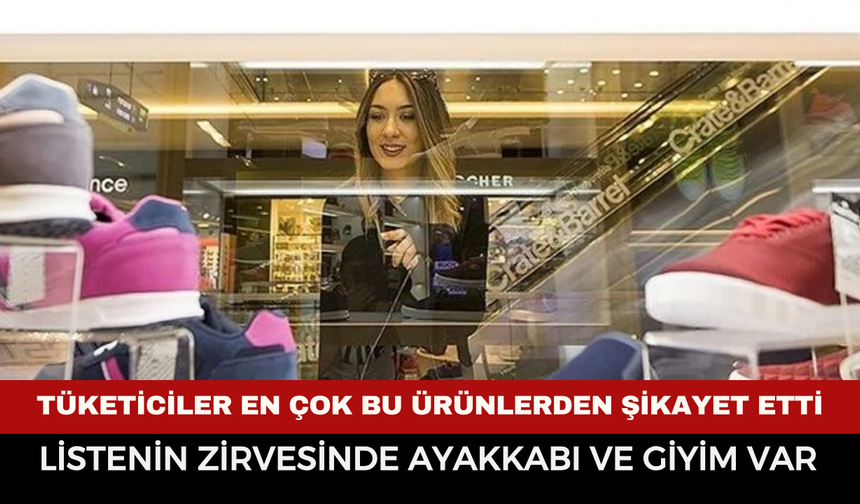 Tüketiciler en çok giyim ve ayakkabıdan şikayetçi