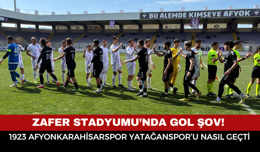 Zafer Stadyumu’nda Gol Şov! 1923 Afyonkarahisarspor Yatağanspor’u 4 Golle Geçti