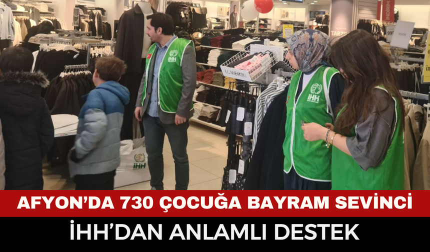Afyon’da 730 Çocuğa Bayram Sevinci: İHH’dan Anlamlı Destek