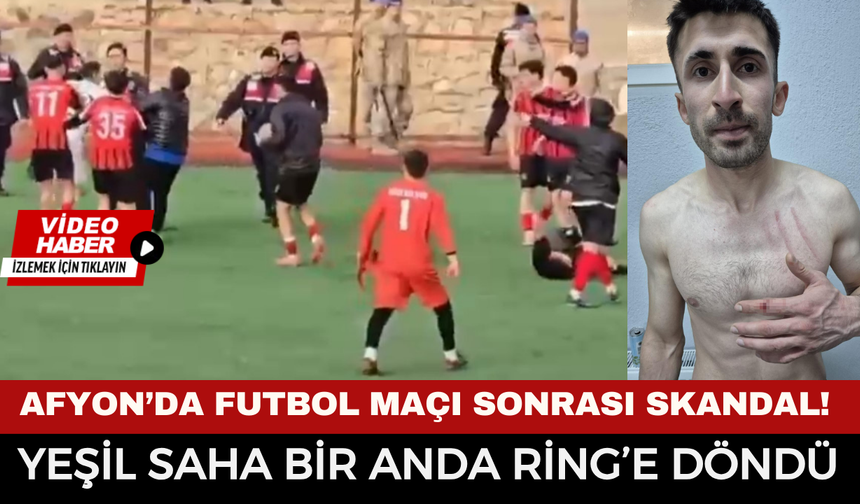 Afyon’da Futbol Maçı Sonrası Skandal! Yeşil Saha Bir Anda Ring’e Döndü