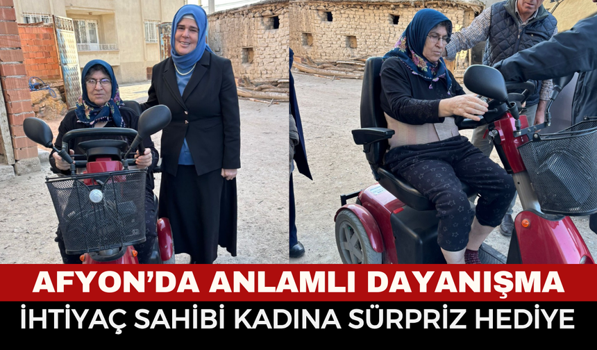 Afyon’da Anlamlı Dayanışma: İhtiyaç Sahibi Kadına Elektrikli Tekerlekli Sandalye Hediye Edildi