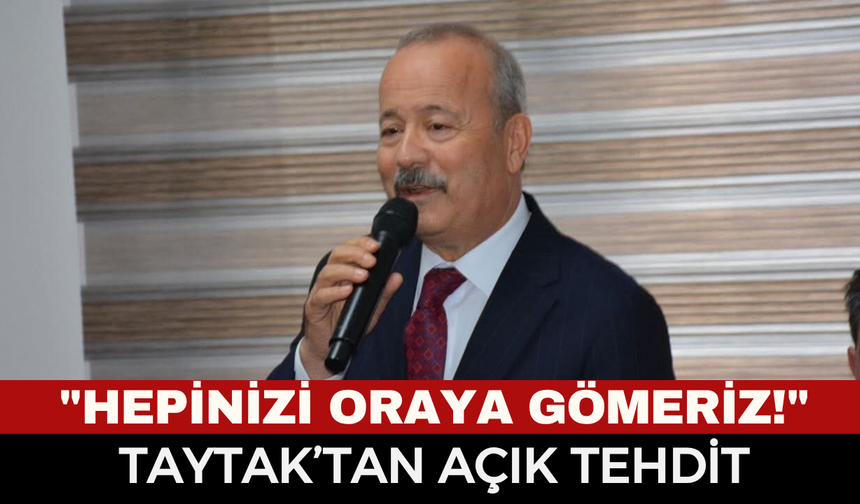 MHP Afyon’da Kazanı Kaynattı! Taytak’tan Açık Tehdit: "Hepinizi Oraya Gömeriz!"