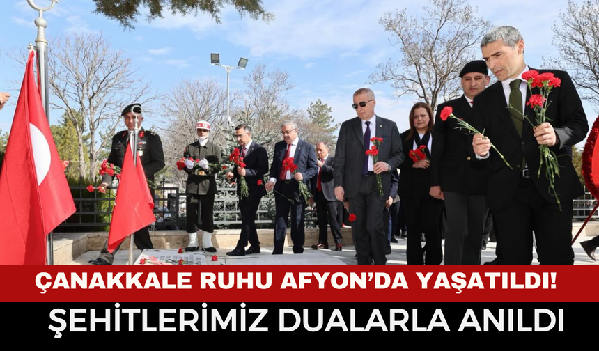 Çanakkale ruhu Afyonkarahisar’da yaşatıldı! Şehitlikte anlamlı tören