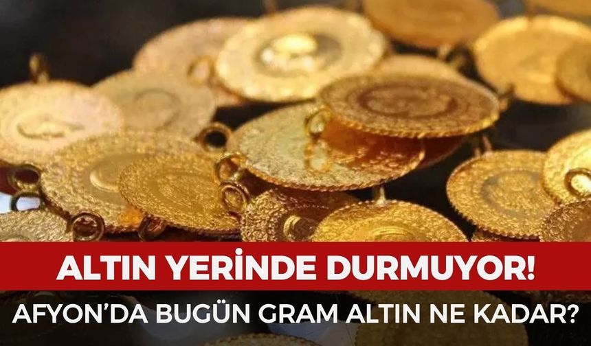 Afyon'da bugün gram altın ne kadar? 18 Mart güncel altın fiyatları