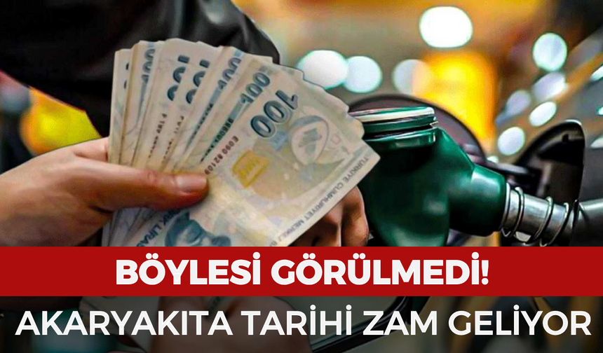 Akaryakıta tarihi zam geliyor: Böylesi görülmedi!