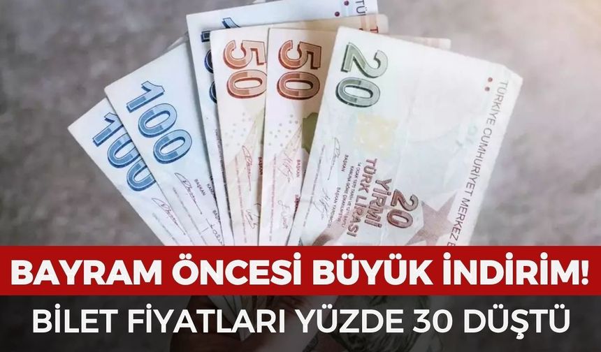 Bilet fiyatlarına bayram indirimi: Fiyatlar yüzde 30 ucuzladı