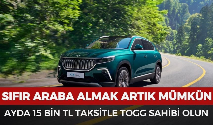 Sıfır araba almak artık hayal değil! 15 bin TL taksitle TOGG sahibi olun