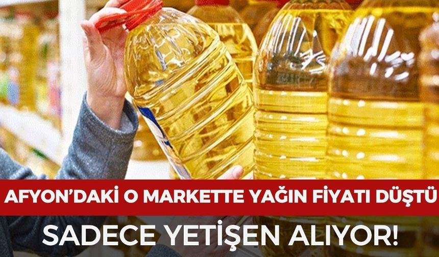 Zincir markette 5 litre yağın fiyatı düştü: Sadece yetişen alıyor!