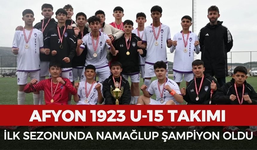 Afyon 1923 U-15 takımı ilk sezonunda namağlup şampiyon oldu