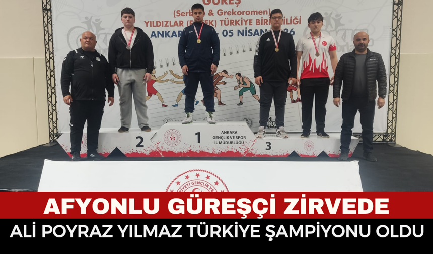 Afyonlu Güreşçi Zirvede: Ali Poyraz Yılmaz Türkiye Şampiyonu Oldu