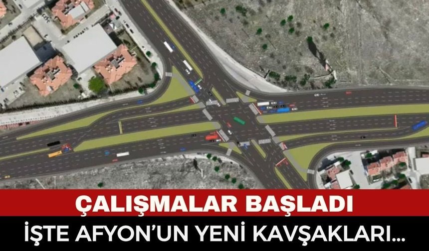 Afyon'da Akıllı Kavşak Sistemi Devreye Giriyor... İşte Yeni Kavşak Yapılacak Yerler