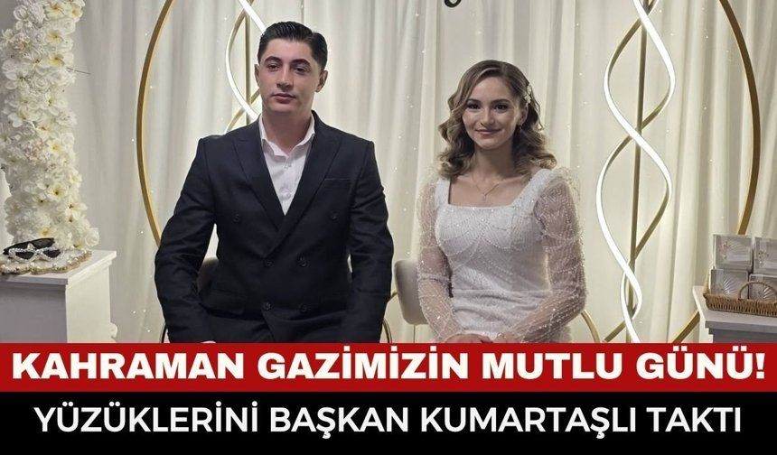 Afyonlu Gazimiz Hüseyin Tunçtan’ın Mutlu Günü: Söz Yüzüklerini Başkan Kumartaşlı Taktı