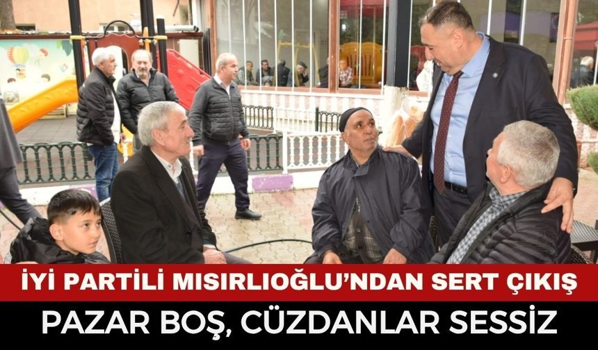 İYİ Partili Mısırlıoğlu'ndan sert çıkış