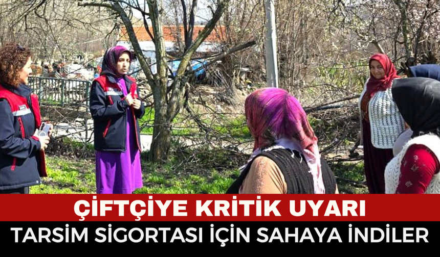 Afyonkarahisar’da Çiftçiye Kritik Uyarı: TARSİM Sigortası İçin Sahaya İndiler
