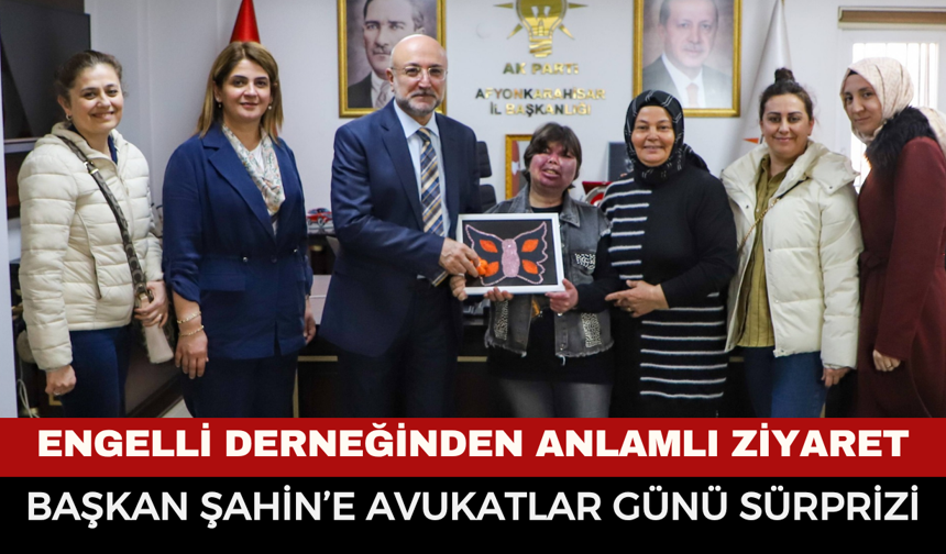 Engelli Derneğinden Anlamlı Ziyaret: Başkan Şahin’e Avukatlar Günü Sürprizi