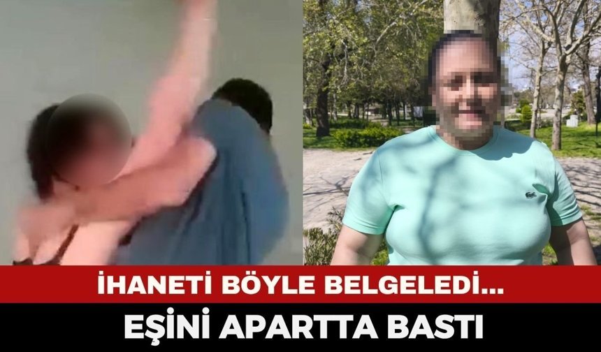 "OTOGAR" PLANIYLA İHANETİ BELGELEDİ! Evli Kadınla Apartta Yakalanan Kocaya Suçüstü