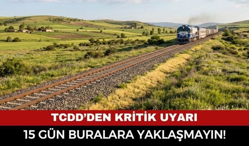 Hayvan Sahipleri Dikkat! TCDD’den Kritik Uyarı: 15 Gün Boyunca Bu Alanlara Yaklaşmayın