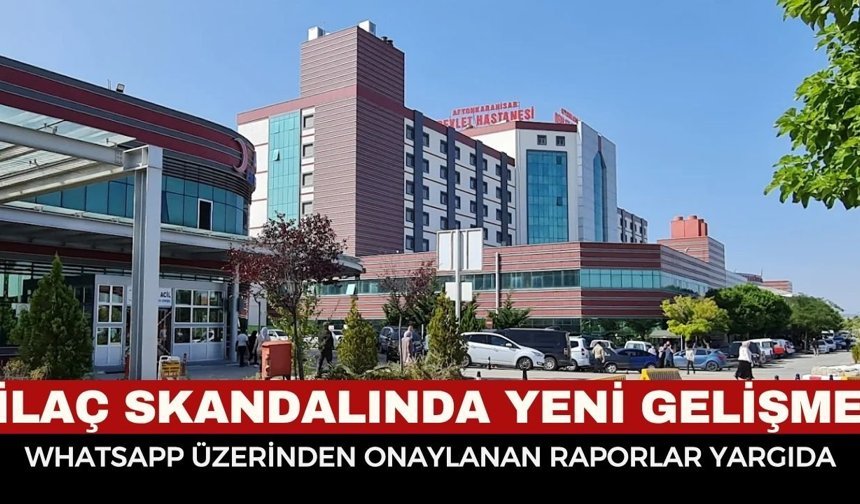 Afyonkarahisar’da "Sahte Reçete" Davasında Flaş Gelişme! Afyon Devlet Hastanesi’ndeki İlaç Skandalında Son Durum Ne?