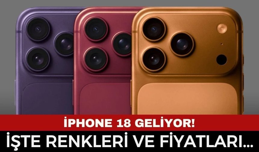 iPhone 18 ne zaman çıkacak? iPhone 18 Pro Fiyatı Belli Oldu mu? Yeni İphone Renkleri Nasıl?
