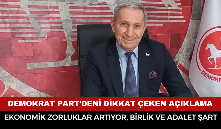 Demokrat Parti Afyonkarahisar’dan Dikkat Çeken Açıklama: “Ekonomik Zorluklar Artıyor, Birlik ve Adalet Şart”