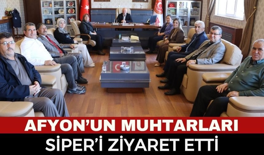 Afyon Muhtarları Dayanışma Derneği Mehmet Siper'i Ziyaret Etti
