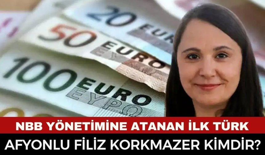 NBB Yönetimine Atanan İlk Türk Filiz Korkmazer Kimdir? Emirdağlı Filiz Korkmazer Ne Mezunu, Ailesi Kim?