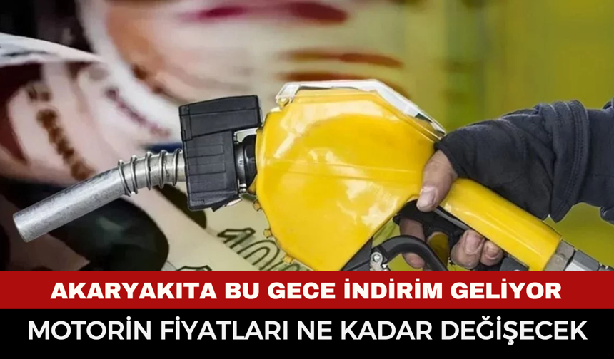 Akaryakıta bu gece indirim gelecek mi motorin fiyatları ne kadar değişecek
