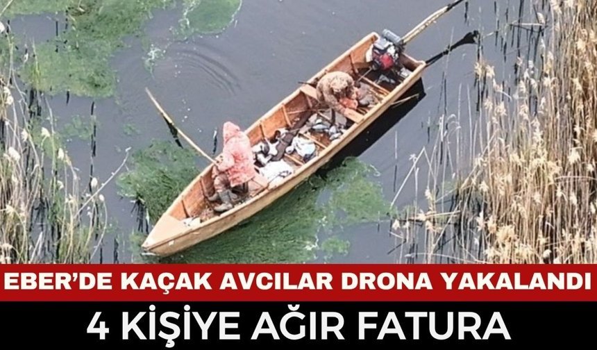 Afyonkarahisar’da Kaçak Avcılar Böyle Yakalandı... Eber Gölü’nde Yasak Av Yapanlara Drone Darbesi