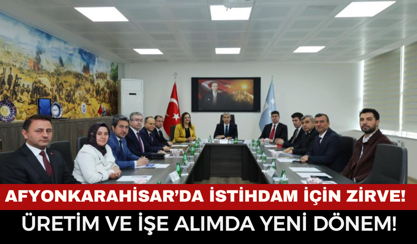 Afyonkarahisar’da Üretim Ve İşe Alımda Yeni Dönem!