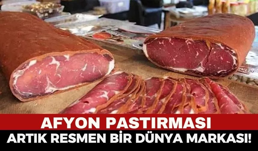 Afyon Pastırması Dünyanın Zirvesinde! Avrupa Birliği’nden Sonra Bir Büyük Başarı Daha