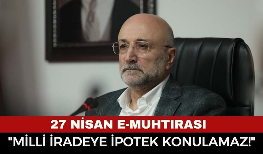 AK Parti İl Başkanı Şahin: "27 Nisan E-Muhtırası Demokrasimizin Kara Lekesidir"