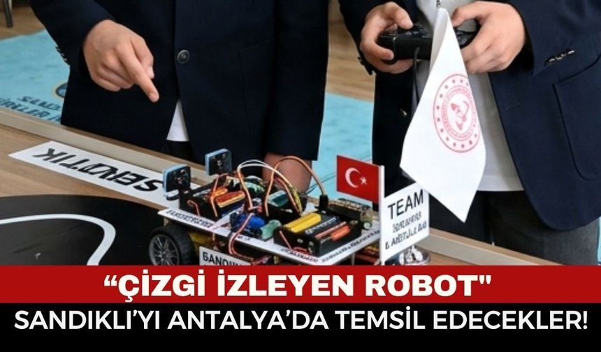 Sandıklı’nın Genç Mucitleri Antalya Yolcusu! Robotik Yarışmada Büyük Başarı!