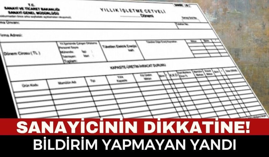 Bildirim Yapmayan Yandı! Sanayi Sicil Kanunu Gereği İdari İşlem Başlatılacak
