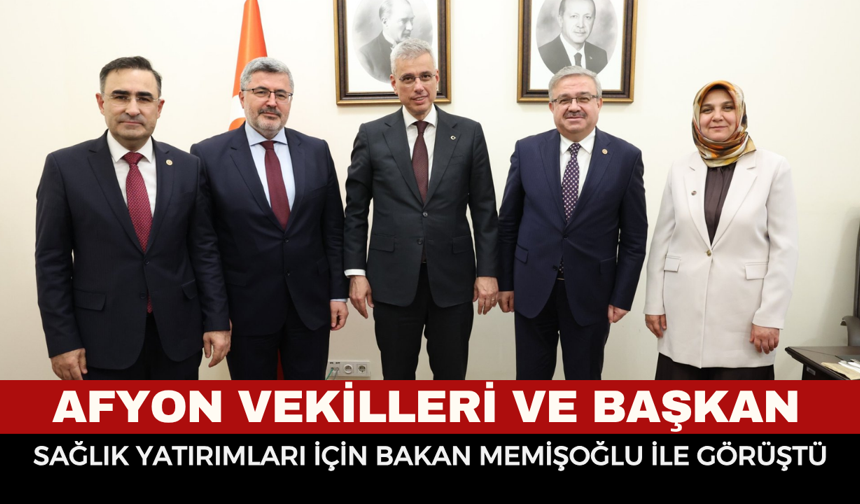 Afyonkarahisar’ın Sağlık Yatırımları İçin Ankara’da Önemli Zirve