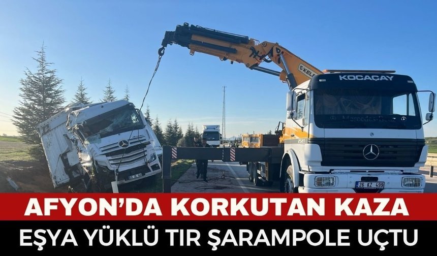 Afyon’da Ev Eşyası Yüklü Tır Şarampole Devrildi: Maddi Hasar Büyük
