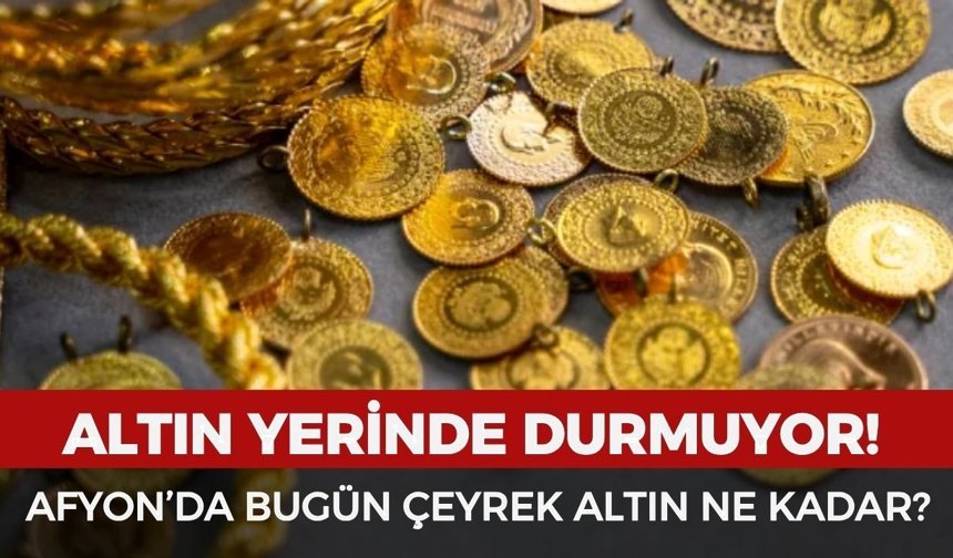 Afyon’da bugün çeyrek altın ne kadar? 23 Nisan 2026 güncel altın fiyatları