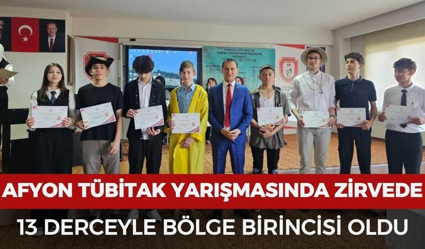 Afyonkarahisar TÜBİTAK yarışmasında zirvede: 13 dereceyle bölge birincisi oldu