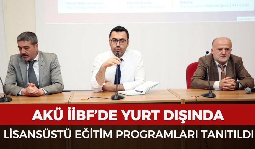 AKÜ İİBF’de yurt dışında lisansüstü eğitim programları tanıtıldı