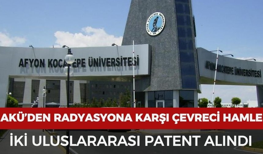 AKÜ’den radyasyona karşı çevreci hamle: İki uluslararası patent alındı