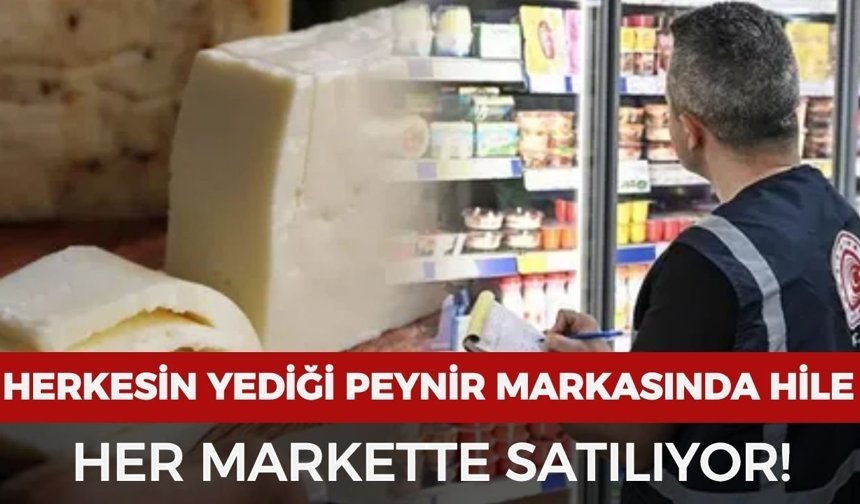 Bakanlık açıkladı: Ünlü peynir markasında hile tespit edildi